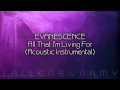 Download Lagu Evanescence - All That I'm Living For (Acoustic Instrumental)