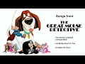 Download Lagu Songs from 'THE GREAT MOUSE DETECTIVE'
