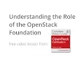 What is the Role of the OpenStack Foundation - OpenStack Certification Course free lesson