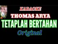 Download Lagu KARAOKE ,( tetaplah bertahan) Thomas Arya.original.