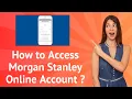 How to Access Your Morgan Stanley Online Account Step-by-Step Guide