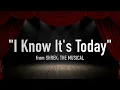 "I Know It's Today" (Karaoke) – Shrek: The Musical | Lyrics on Screen