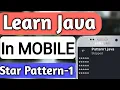STAR PATTERN - 1 Program Logic In JAVA Hindi Pattern Programs In Java Learn Java In Mobile