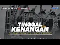 Lagu DJ TINGGAL KENANGAN x KATA KATA HARI INI • STYLE TRAP SLOW BASS PANJANG || DCD PROJECT