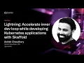 GitHub Satellite India 2021 - Accelerate inner dev loop while developing with Skaffold