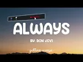 Always - Bon Jovi (Lyrics) 🎵