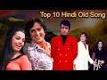 Download Lagu Top 10 Hindi Old Song | Lata Mangeshkar Song, Kishore Kumar Song, Mohammed Rafi Song | Purane Gaane