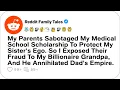 My Parents Sabotaged My Medical School Scholarship To Protect My Sister s Ego - Reddit Story