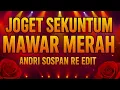 Download Lagu JOGET VIRAL-sekuntum mawar merah(andri re edit)