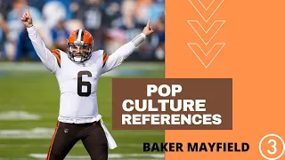 Baker Mayfield pop culture references Every one the Browns QB has made this season