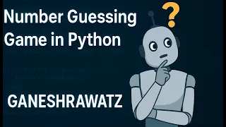 Number Guessing Game Python project for beginners GANESHRAWATZ