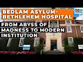 Download Lagu Bedlam Asylum-Bethlehem Hospital - From Abyss of Madness to Modern Institution