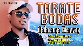 Download TARATE BODAS - BALARAMA ERAWAN (Original Musik \u0026 Video) MP3