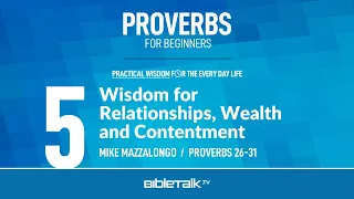 Wisdom for Relationships, Wealth and Contentment