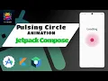 Pulsing Circle Animations in Jetpack Compose - Kotlin Android Studio