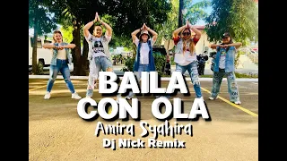 baila con la ola amira syahira dj nick remix team beregud dance fitness