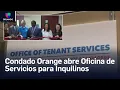 Abren Oficina de Servicios para Inquilinos en Condado Orange