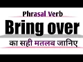 Bring over Meaning in English and Hindi Bring over Synonyms and Antonyms Bring over Sentences