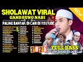 Download Lagu PALING BANYAK DICARI!!! SHOLAWAT GANDRUNG NABI TERBARU 2025 || FULL ALBUM GANDRUNG NABI BASS GLEERR😱