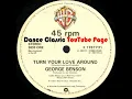 George Benson - Turn Your Love Around.