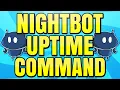 How to Make an Uptime Command on Twitch with Nightbot