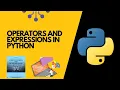 Operators and expressions in python