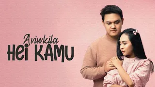 hei kamu aviwkila lirik 