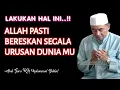 Download Lagu Lakukan Hal Ini !! Allah Pasti Bereskan Segala Urusan Duniamu || KH. Muhammad Bakhiet