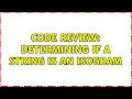 Code Review Determining if a string is an Isogram 2 Solutions