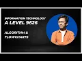 Algorithms and Flowcharts A Level Information Technology 9626