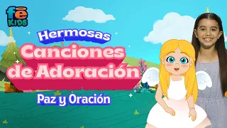 Hermosas Canciones de Adoración para Niños - Fe Kids