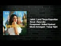Rara - Larut Tanpa Kepastian | Karaoke Tanpa Vokal