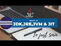 1 3 Understand What Is JDK JRE JVM And JIT
