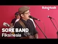 Download Lagu Sore Band - Fiksinesia (With Lyrics) | BukaMusik