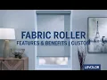 LEVOLOR Custom Fabric Roller Shades - Features Benefits