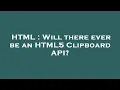 HTML Will there ever be an HTML5 Clipboard API