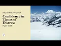Confidence in Times of Distress - Daily Devotional
