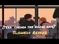Download Lagu Tera chehra jab Nazar aaye [Slowed+reverb] Arjit Singh lofi slow love and romantic song chill relax