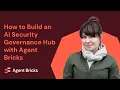 How to Build an AI Security Governance Hub with Agent Bricks