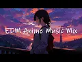 No Copyright - EDM Anime Music Mix