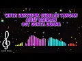 CINTA BERTEPUK SEBELAH TANGAN OST GENTA BUANA ARIEF RAHMAN | DIARY MUSIK | LAGU INDONESIA | DANGDUT