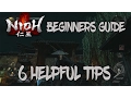 Nioh Beginners Guide - 6 Helpful Tips