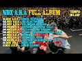 Lagu NDX AKA FULL ALBUM || Kenangan 2016.....|| kelingan mantan