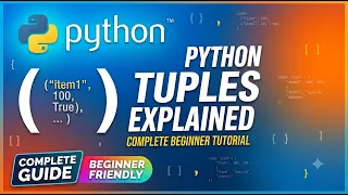 Python Tuples Explained for Beginners Complete Python Tuple Tutorial