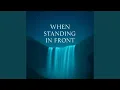 Download Lagu When standing in front