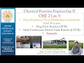 CRE2 Lec5 Residence Time Distribution Analysis of Ideal Reactors PFR CSTR Example