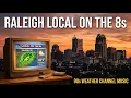 Raleigh Local on the 8s - 90s Weather Channel Music 1 5 Hour Vintage Jazz