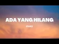 Ipang - Ada Yang Hilang (Lirik)