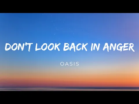Download MP3 Oasis - Don’t Look Back In Anger (Lyrics)