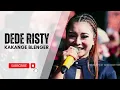 Download Lagu KAKANGE BLENGER Voc DEDE RISTY I LIVE MUSIC \